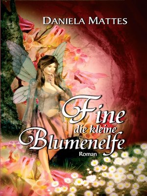 cover image of Fine die kleine Blumenelfe